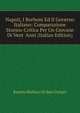Napoli, I Borboni Ed Il Governo Italiano: Comparazione Storico-Critica Per Un Giovane Di Vent' Anni (Italian Edition), Ramiro Barbaro Di San Giorgio 