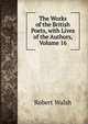 The Works of the British Poets, with Lives of the Authors, Volume 16, Robert Walsh 