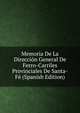 Memoria De La Direccion General De Ferro-Carriles Provinciales De Santa-Fe (Spanish Edition), 