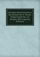 Divisao Administrativa Do Estado De S. Paulo: Organizada Na 2.A Seccao (Portuguese Edition), 