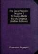 Fra Luca Paciolo: Origine E Sviluppo Della Partita Doppia (Italian Edition), Francesco Saporetti 