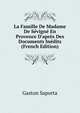 La Famille De Madame De S?vign? En Provence D'apr?s Des Documents In?dits (French Edition), Gaston Saporta 