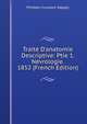 Trait? D'anatomie Descriptive: Ptie 1. N?vrologie. 1852 (French Edition), Philibert Constant Sappey 