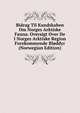 Bidrag Til Kundskaben Om Norges Arktiske Fauna. Oversigt Over De I Norges Arktiske Region Forekommende Bloddyr (Norwegian Edition), 