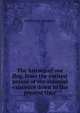 The history of our flag, from the earliest period of our colonial existence down to the present time, Ferdinand L Sarmiento 
