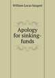 Apology for sinking-funds, William Lucas Sargant 