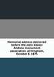 Memorial address delivered before the John Albion Andrew monument association, at Hingham, October 8, 1875, 