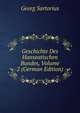 Geschichte Des Hanseatischen Bundes, Volume 2 (German Edition), Georg Sartorius 
