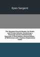 The Standard Fourth Reader, for Public and Private Schools: Containing a Thorough Course of Preliminary Exercises in Articulation, Pronunciation, . of References and a Copious Explanatory Index, Sargent Epes 