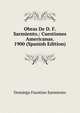 Obras De D. F. Sarmiento.: Cuestiones Americanas. 1900 (Spanish Edition), Domingo Faustino Sarmiento 