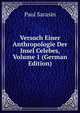 Versuch Einer Anthropologie Der Insel Celebes, Volume 1 (German Edition), Paul Sarasin 