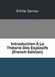 Introduction A La Theorie Des Explosifs (French Edition), Emile Sarrau 