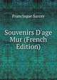 Souvenirs D'age Mur (French Edition), Francisque Sarcey 
