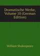 Dramatische Werke, Volume 10 (German Edition), Уильям Шекспир 