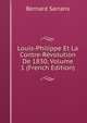 Louis-Philippe Et La Contre-Revolution De 1830, Volume 1 (French Edition), Bernard Sarrans 