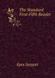 The Standard First-Fifth Reader ., Sargent Epes 