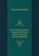 Les Femmes Fortes: Comedie En Trois Actes, En Prose (French Edition), Victorien Sardou 