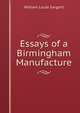 Essays of a Birmingham Manufacture, William Lucas Sargant 