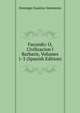 Facundo: O, Civilizacion I Barbarie, Volumes 1-3 (Spanish Edition), Domingo Faustino Sarmiento 