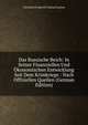 Das Russische Reich: In Seiner Finanziellen Und Okonomischen Entwicklung Seit Dem Krimkriege : Nach Offiziellen Quellen (German Edition), Christian Frederick Conrad Sarauw 