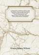 A Naturalist in Western China, with Vasculum, Camera, and Gun: Being Some Account of Eleven Years' Travel, Exploration, and Observation in the More Remote Parts of the Flowery Kindgom, Ernest Henry Wilson 