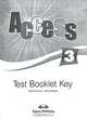 Access 3. Test Booklet Key. Ответы к сборнику тестовых заданий и упражнений, Virginia Evans, Jenny Dooley 