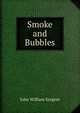 Smoke and Bubbles, John William Sargent 