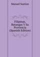 Filipinas, Batangas Y Su Provinicia (Spanish Edition), Manuel Sastion 
