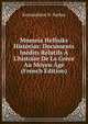Mnmeia Hellniks Historias: Documents In?dits Relatifs ? L'histoire De La Gr?ce Au Moyen ?ge (French Edition), Knstantinos N. Sathas 