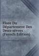Flore Du Departement Des Deux-sevres (French Edition), 