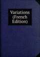 Variations (French Edition), 