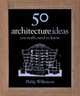50 Architecture Ideas You Really Need to Know (HB), Wilkinson, Philip 