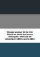 Voyage autour de la mer Morte et dans les terres bibliques: execute de decembre 1850 a avril 1851, 