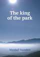The king of the park, Saunders Marshall 