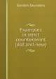 Examples in strict counterpoint (old and new), Gordon Saunders 
