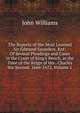 The Reports of the Most Learned Sir Edmund Saunders, Knt: Of Several Pleadings and Cases in the Court of King's Bench, in the Time of the Reign of His . Charles the Second. 1666-1672, Volume 1, Williams, John 