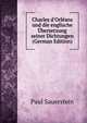 Charles d'Orl?ans und die englische ?bersetzung seiner Dichtungen (German Edition), Paul Sauerstein 