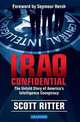 Iraq Confidential: The Untold Story of America's Intelligence Conspiracy, Ritter, Scott 