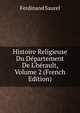 Histoire Religieuse Du D?partement De L'h?rault, Volume 2 (French Edition), Ferdinand Saurel 