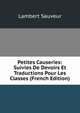 Petites Causeries: Suivies De Devoirs Et Traductions Pour Les Classes (French Edition), Lambert Sauveur 