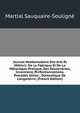 Journal Hebdomadaire Des Arts Et M?tiers: De La Fabrique Et De La M?canique-Pratique, Des D?couvertes, Inventions, Perfectionnemens, Proc?d?s Utiles; . Domestique De L'angleterre, (French Edition), Martial Sauquaire-Souligne 