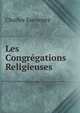 Les Congregations Religieuses, Charles Sauvestre 
