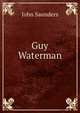 Guy Waterman, John Saunders 