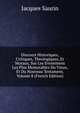 Discours Historiques, Critiques, Theologiques, Et Moraux, Sur Les Evenemens Les Plus Memorables Du Vieux, Et Du Nouveau Testament, Volume 8 (French Edition), Jacques Saurin 