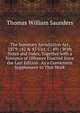 The Summary Jurisdiction Act, 1879: (42 & 43 Vict. C. 49) : With Notes and Index, Together with a Synopsis of Offences Enacted Since the Last Edition . As a Convenient Supplement to That Work, Thomas William Saunders 