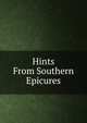 Hints From Southern Epicures, 