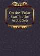 On the "Polar Star" in the Arctic Sea, 