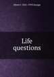Life questions, Minot J. 1841-1918 Savage 
