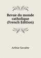 Revue du monde catholique (French Edition), Arthur Savaete 