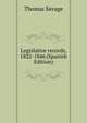 Legislative records, 1822-1846 (Spanish Edition), Thomas Savage 